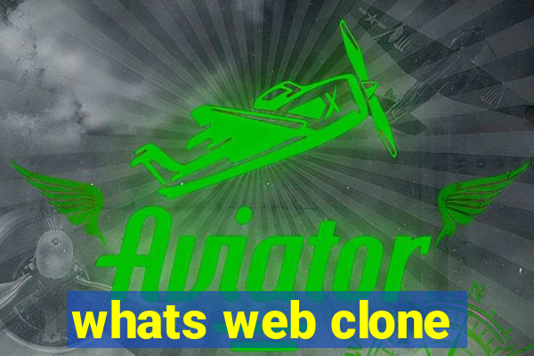 whats web clone